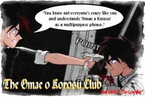 The Omae o Korosu Club